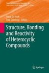 Structure Bonding And Reactivity Of Heterocyclic Compounds Hardcover 2014 Ed.