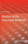 Masters Of The Structural Aesthetic Hardcover 1ST Ed. 2018