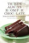 There& 39 S Always Room For Chocolate - Recipes From Brooklyn& 39 S The Chocolate Room Hardcover