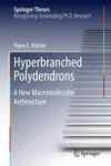 Hyperbranched Polydendrons - A New Macromolecular Architecture Hardcover 2015 Ed.