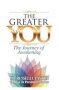 The Greater You - The Journey Of Awakening   Paperback