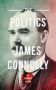 The Politics Of James Connolly   Paperback New Edition