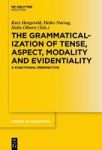 The Grammaticalization Of Tense Aspect Modality And Evidentiality - A Functional Perspective Hardcover