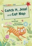 Catch It Jess And Cat Nap Early Reader Paperback