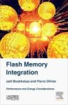 Flash Memory Integration - Performance And Energy Issues Hardcover