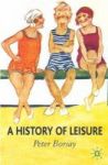 A History Of Leisure - The British Experience Since 1500 Hardcover Annotated Ed