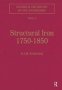 Structural Iron 1750-1850   Hardcover New Ed