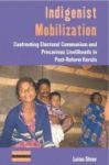 Idigenist Mobilization - Confronting Electoral Communism And Precarious Livelihoods In Post-reform Kerala Hardcover
