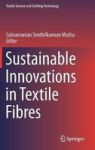 Sustainable Innovations In Textile Fibres Hardcover 1ST Ed. 2018