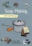 Self-sufficiency: Soap Making With Natural Ingredients Paperback