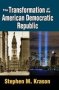 The Transformation Of The American Democratic Republic   Hardcover New