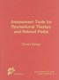 Assessment Tools For Recreational Therapy And Related Fields   Hardcover 4TH Ed.