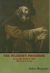 The Pilgrim& 39 S Progress - From This World To That Which Is To Come Hardcover