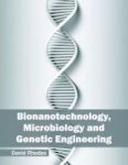Bionanotechnology Microbiology And Genetic Engineering Hardcover