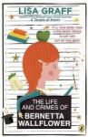 The Life And Crimes Of Bernetta Wallflower Paperback