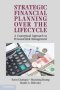 Strategic Financial Planning Over The Lifecycle - A Conceptual Approach To Personal Risk Management   Paperback New