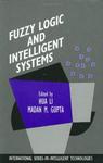 Fuzzy Logic and Intelligent Systems International Series in Intelligent Technologies