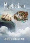 Maybe-ism - The Emoji Brain In Search Of A Personal God Hardcover