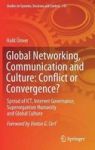 Global Networking Communication And Culture: Conflict Or Convergence? - Spread Of Ict Internet Governance Superorganism Humanity