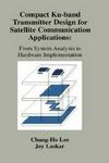 Compact Ku-Band Transmitter Design for Satellite Communication Applications