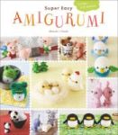 Super Easy Amigurumi - Crochet Cute Animals Paperback