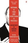 Nothing Is True And Everything Is Possible - Adventures In Modern Russia Paperback Main