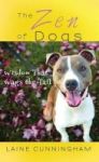 The Zen Of Dogs - Wisdom That Wags The Tail Hardcover