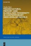 Transcultural Memory And Globalised Modernity In Contemporary Indo-english Novels Hardcover