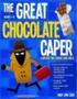 The Great Chocolate Caper - A Mystery That Teaches Logic Skills   Rev. Ed. Grades 5-8     Paperback 2ND Edition