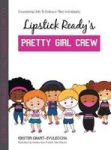 Lipstick Ready& 39 S Pretty Girl Crew Hardcover