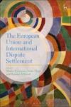 The European Union And International Dispute Settlement Hardcover