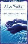 The Same River Twice Paperback New Ed