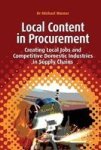 Local Content In Procurement - Creating Local Jobs And Competitive Domestic Industries In Supply Chains Hardcover