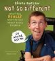 Not So Different - What You Really Want To Ask About Having A Disability   Hardcover