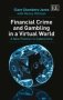 Financial Crime And Gambling In A Virtual World - A New Frontier In Cybercrime   Hardcover