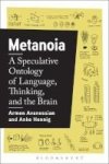 Metanoia - A Speculative Ontology Of Language Thinking And The Brain Hardcover