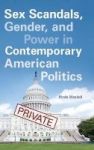 Sex Scandals Gender And Power In Contemporary American Politics Hardcover