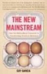 The New Mainstream: How The Multicultural Consumer Is Transforming American Business