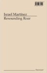 Israel Martinez: Resounding Roar Paperback
