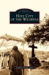 Holy City Of The Wichitas Hardcover