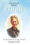 Phyllis - A Beautiful Life: Forgotten Hardcover
