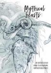 Mythical Beasts: An Artist& 39 S Field Guide To Designing Fantasy Creatures Paperback