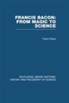 Francis Bacon: From Magic To Science Hardcover