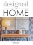 Designed To Be Home - Professionally Designed Spaces + The Real Families That Call Them Home Hardcover