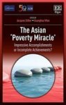 The Asian & 39 Poverty Miracle& 39 - Impressive Accomplishments Or Incomplete Achievements? Hardcover
