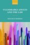 Vulnerable Adults And The Law   Hardcover
