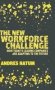 The New Workforce Challenge - How Today&  39 S Leading Companies Are Adapting For The Future   Hardcover