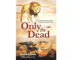 Only The Dead By Hamilton Wende