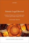 Islamic Legal Revival - Reception Of European Law And Transformations In Islamic Legal Thought In Egypt 1875-1952 Hardcover