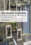 The Known Economy - Romantics Rationalists And The Making Of A World Scale   Hardcover